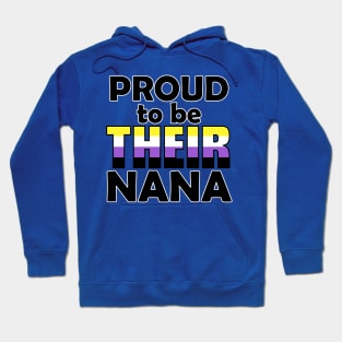 Proud to be THEIR Nana (Nonbinary Pride) Hoodie